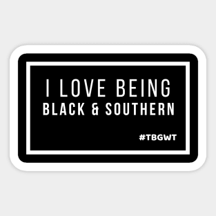 TBGWT Black And Southern Sticker